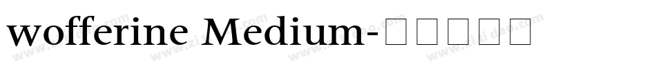 wofferine Medium字体转换